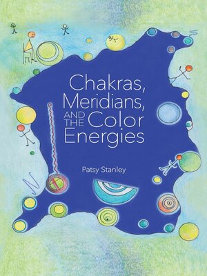 cover image of Chakras, Meridians, and the Color Energies